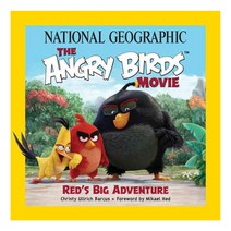 [해외도서] National Geographic the Angry Birds Movie : Red's Big Adventure, Natl Geographic Society