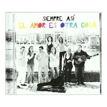 SIEMPRE ASI - EL AMOR ES OTRA COSA 유럽수입반, 1CD