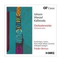 JOHANN WENZEL KALLIWODA - ORCHESTRAL WORKS / DANIEL SEPEC PIERRE-ANDRE TAILLARD FRIEDER BERNIUS 칼리보다 : 관현악 작품집 독일수입반, 1CD