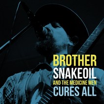 Brother Snakeoil & the Medicine Men - Cures All 유럽수입반