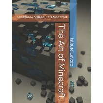 (영문도서) The Art of Minecraft: Unofficial Artbook of Minecraft Paperback, Independently Published, English, 9798422540723