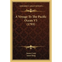 A Voyage To The Pacific Ocean V3 (1793) Paperback, Kessinger Publishing