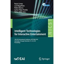 Intelligent Technologies for Interactive Entertainment: 10th Eai International Conference Intetain ... Paperback, Springer