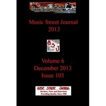 (영문도서) Music Street Journal 2013: Volume 6 - December 2013 - Issue 103 Hardcover Edition Hardcover, Lulu.com, English, 9781387174195