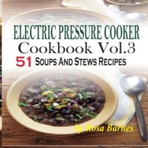 Paperback Electric Pressure Cooker Cookbook: Vol.3 51 Electric Pressure Cooker Soups And Stews Reci, 1, 기타