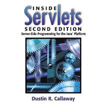 Inside Servlets Server-Side Programming for the Java Platform, Inside Servlets Server-Side.., Callaway, Dustin R.(저),Addiso, Addison-Wesley