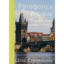 Paragons of Prague: From Old Town to Prague Castle Paperback, Sun Dogs Creations