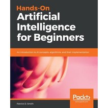 Hands-On Artificial Intelligence for Beginners Paperback, Packt Publishing, English, 9781788991063