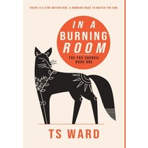 In A Burning Room Hardcover, Tristyn Ward