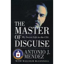The Master of Disguise: My Secret Life in the CIA [Hardcover]