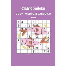 Classic Sudoku: 300  Medium sudoku Volume 7 Paperback, Independently Published
