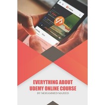 Everything about Udemy Online Course: Udemy Paperback, Independently Published, English, 9798709208933