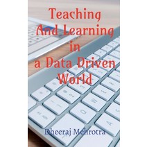 (영문도서) Teaching And Learning In A Data Driven World Paperback, Notion Press, English, 9781685099671