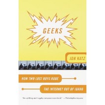 Geeks:How Two Lost Boys Rode the Internet Out of Idaho, Random House