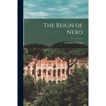 (영문도서) The Reign of Nero Paperback, Hassell Street Press, English, 9781014644497