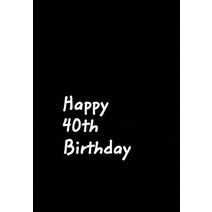 Happy 40th Birthday Hardcover, Blurb, English, 9780464360636