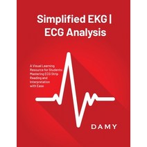 (영문도서) Simplified EKG ECG Analysis: A Visual Learning Resource for Students: Mastering ECG Strip Rea... Paperback, Damy, English, 9781803621203