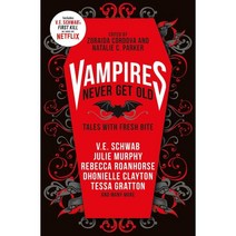 Vampires Never Get Old: Tales with Fresh Bite : 넷플릭스 드라마 퍼스트 킬 원작, Titan Books