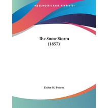 The Snow Storm (1857) Paperback, Kessinger Publishing, English, 9780548611685
