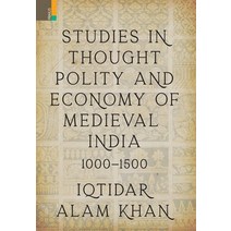 (영문도서) Studies in Thought Polity and Economy of Medieval India 1000-1500 Hardcover, Primus Books, English, 9789390430611