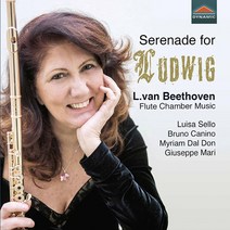 핫트랙스 LUDWIG VAN BEETHOVEN - SERENADE FOR LUDWIG: FLUTE CHAMBER MUSIC/ LUISA SELLO [베토벤: 플루트를 위한 세레나데 - 루이사 셀로]