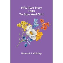 (영문도서) Fifty-Two Story Talks To Boys And Girls Paperback, Alpha Edition, English, 9789355894755