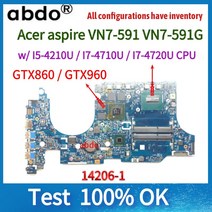 Acer aspire VN7-591 노트북 마더 보드 14206-1 448.02W02.0011 W/ I5/I7 CPU.GPU GTX960M/GTX860.tested 1, 04 i7-4720 gtx960