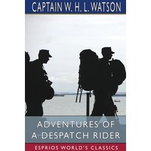 Adventures of a Despatch Rider (Esprios Classics) Paperback, Blurb, English, 9781034426004