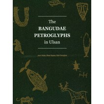 The BANGUDAE PETROGLYPHS in Ulsan, Hollym, Jeon HotaeRhee HawooPark Younghee