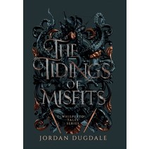 (영문도서) The Tidings of Misfits Hardcover, Jordan Dugdale, English, 9798987221105