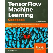 Tensorflow Machine Learning Cookbook, Packt