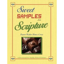 Sweet Samples from Scripture: A Devotional for Sunday School Scholars Paperback, Vision Run, English, 9780979025167