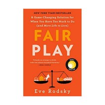 Fair Play A Game Changing Solution for When You Have Too Much to Do (and More Life Live) 해외 도서 영문 서적