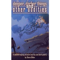 (영문도서) Deeper Darker Things: And Other Oddities Hardcover, Things in the Well, English, 9780645204353