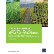 (영문도서) Soil Bioengineering for Infrastructure Development in Cambodia: A Study on Vetiver Grass and ... Paperback, Asian Development Bank, English, 9789292693923