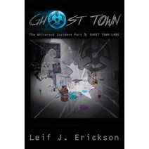 (영문도서) Ghost Town: White Rock Part III Paperback, Millennium Publishing Company, English, 9780990702559