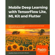 Mobile Deep Learning with TensorFlow Lite ML Kit and Flutter, Packt Publishing