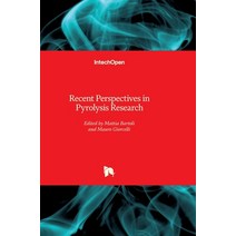 (영문도서) Recent Perspectives in Pyrolysis Research Hardcover, Intechopen, English, 9781839699146