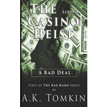 The Little Casino Heist: A Bad Deal Paperback, Independently Published