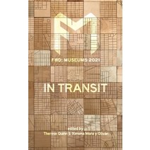 (영문도서) Fwd Museums: In Transit Paperback, Stepsister Press, LLC