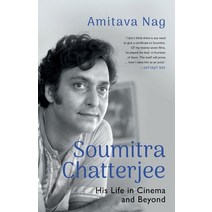 (영문도서) Soumitra Chatterjee His Life in Cinema and Beyond Paperback, Speaking Tiger Books, English, 9789354474613
