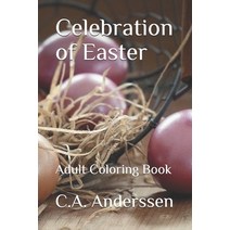 Celebration of Easter: Adult Coloring Book Paperback, Independently Published, English, 9798603120140