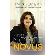 (영문도서) From Novice to Novus: A Toolkit to Become the Impeccable You Paperback, Notion Press Media Pvt Ltd, English, 9781645877325