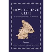(영문도서) How to Have a Life: An Ancient Guide to Using Our Time Wisely Hardcover, Princeton University Press, English, 9780691219127