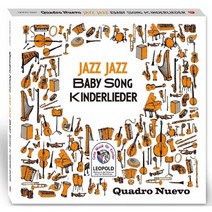 [CD] Quadro Nuevo (콰드로 누에보) - JAZZ JAZZ BABY SONG (재즈 재즈 베이비 송) : 엄마와 함께 듣는 고품격 세계의 어린이 동요 연주 40선