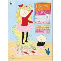 How To Be a Baby by Me the Big Sister, Walker Books