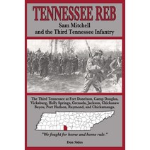 Tennessee Reb: Sam Mitchell and the Third Tennessee Infantry Paperback, Createspace Independent Pub..., English, 9781725981171