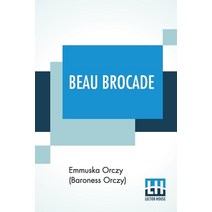 Beau Brocade: A Romance Paperback, Lector House