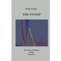 The Swoop: Moses Hoffman Trilogy Vol 3. Paperback, Books on Demand, English, 9783750413689