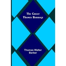 (영문도서) The Great Thames Barrage Paperback, Alpha Edition, English, 9789356316447